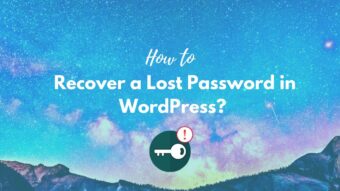 Forgot WordPress Password – How to Recover a Lost Password in WordPress?