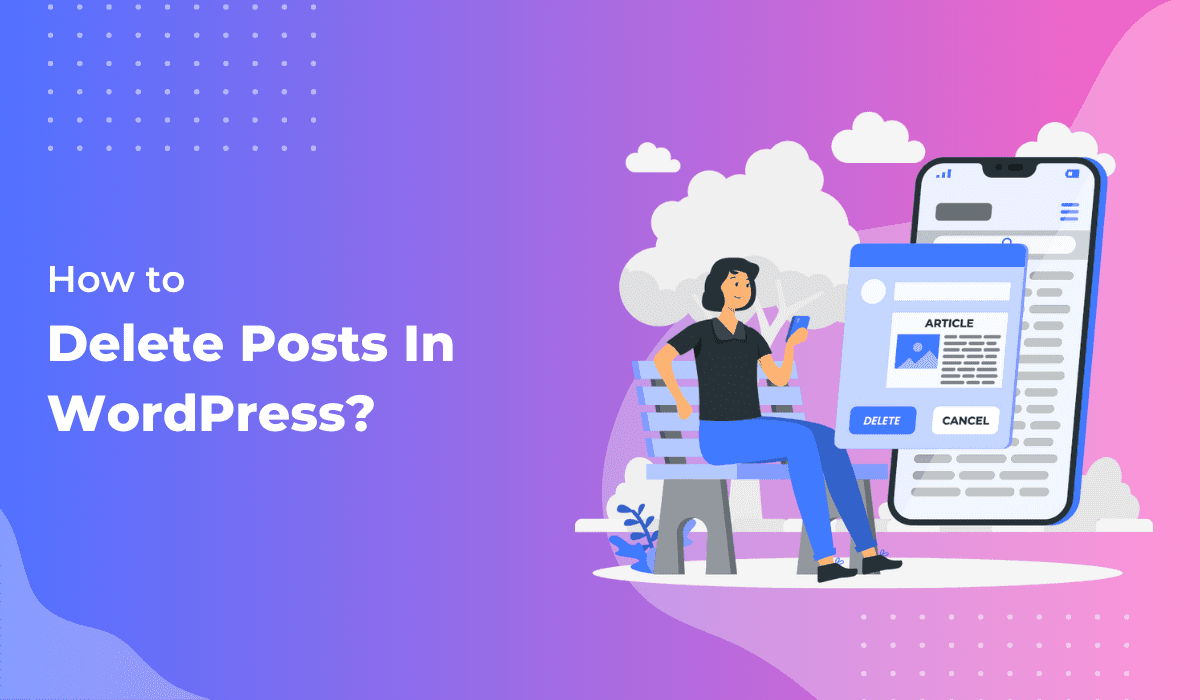 How to delete posts in WordPress?