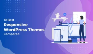 Best Responsive WordPress Themes Compared